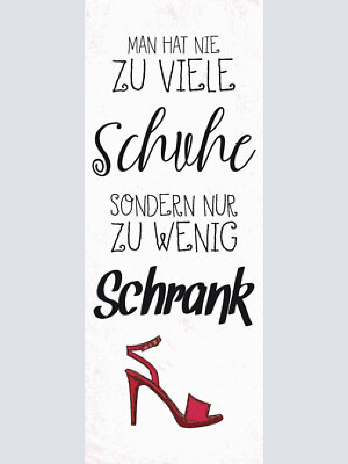 Schild man hat nie zu viele schuhe sonder nur zu wenig schrank schuh 27x10