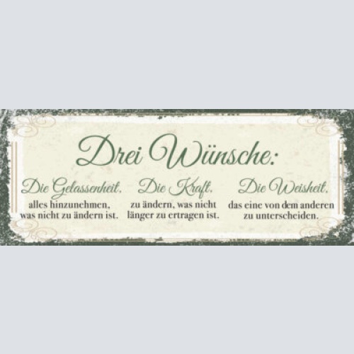Schild 3 wünsche gelassenheit kraft weisheit ändern ertragen 27x10 blech od.holz