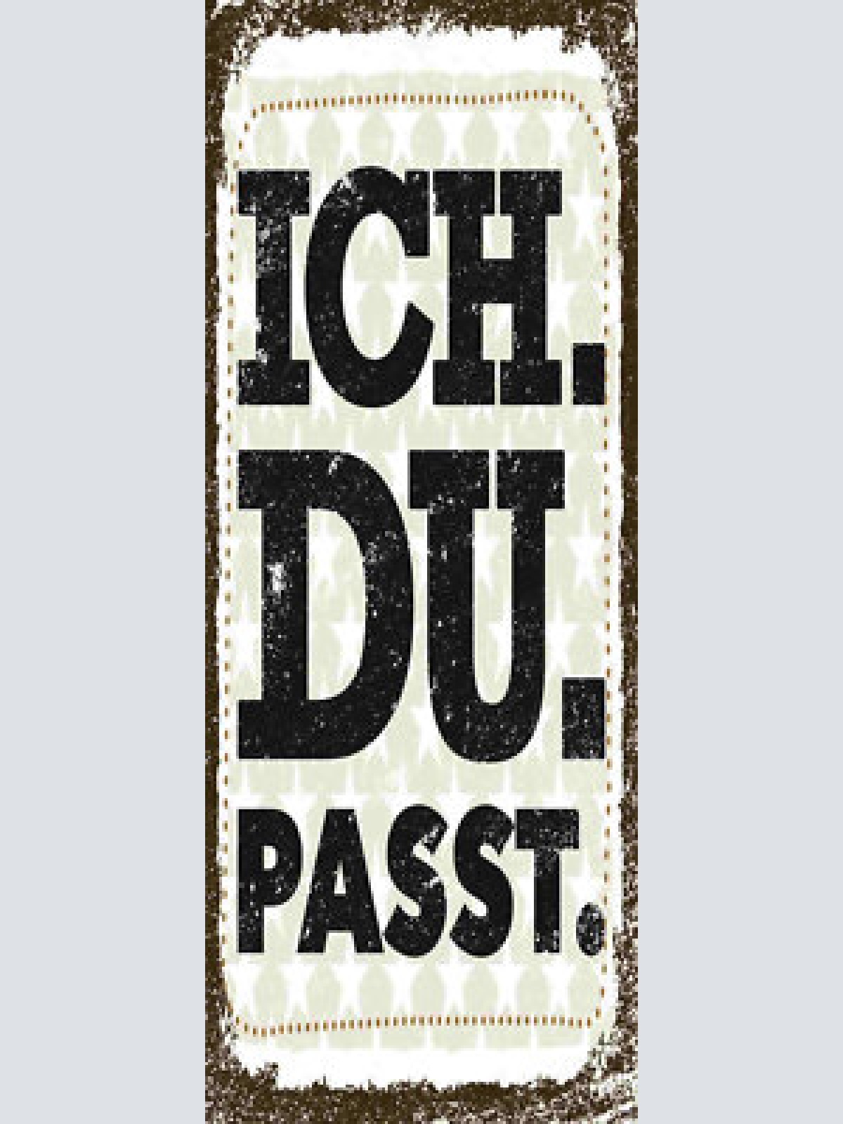 Schild ich du passt liebe beziehung ehe paar freundschaft 27x10 blech od.holz
