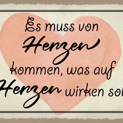 Schild Von Herzen kommen Liebe Freunde 12x18 / 20x30 / 30x40 Blech od. Holz