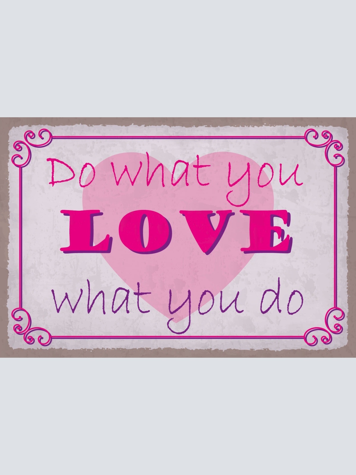 Schild Do what you Love Liebe Arbeit Hobby 12x18 / 20x30 / 30x40 Blech od. Holz