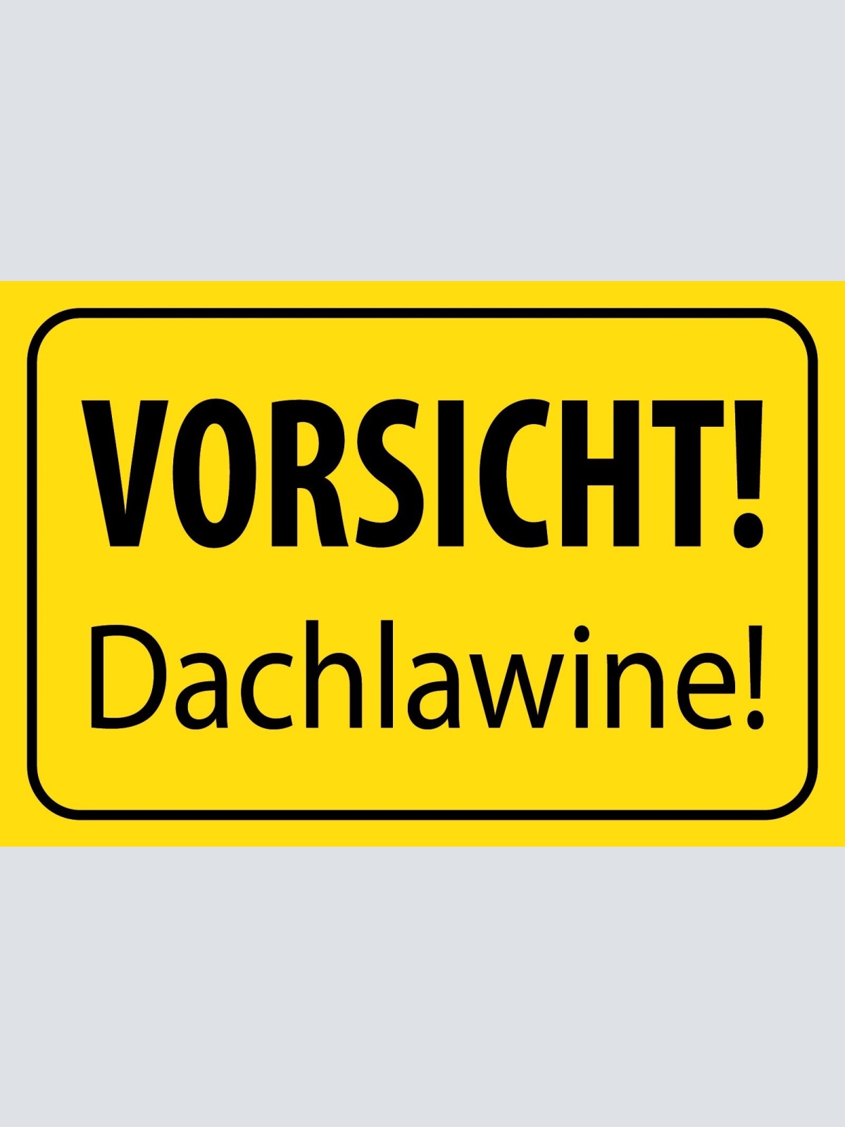 Schild Vorsicht Dach Lawine Schnee Haus 12x18 / 20x30 / 30x40 Blech od. Holz