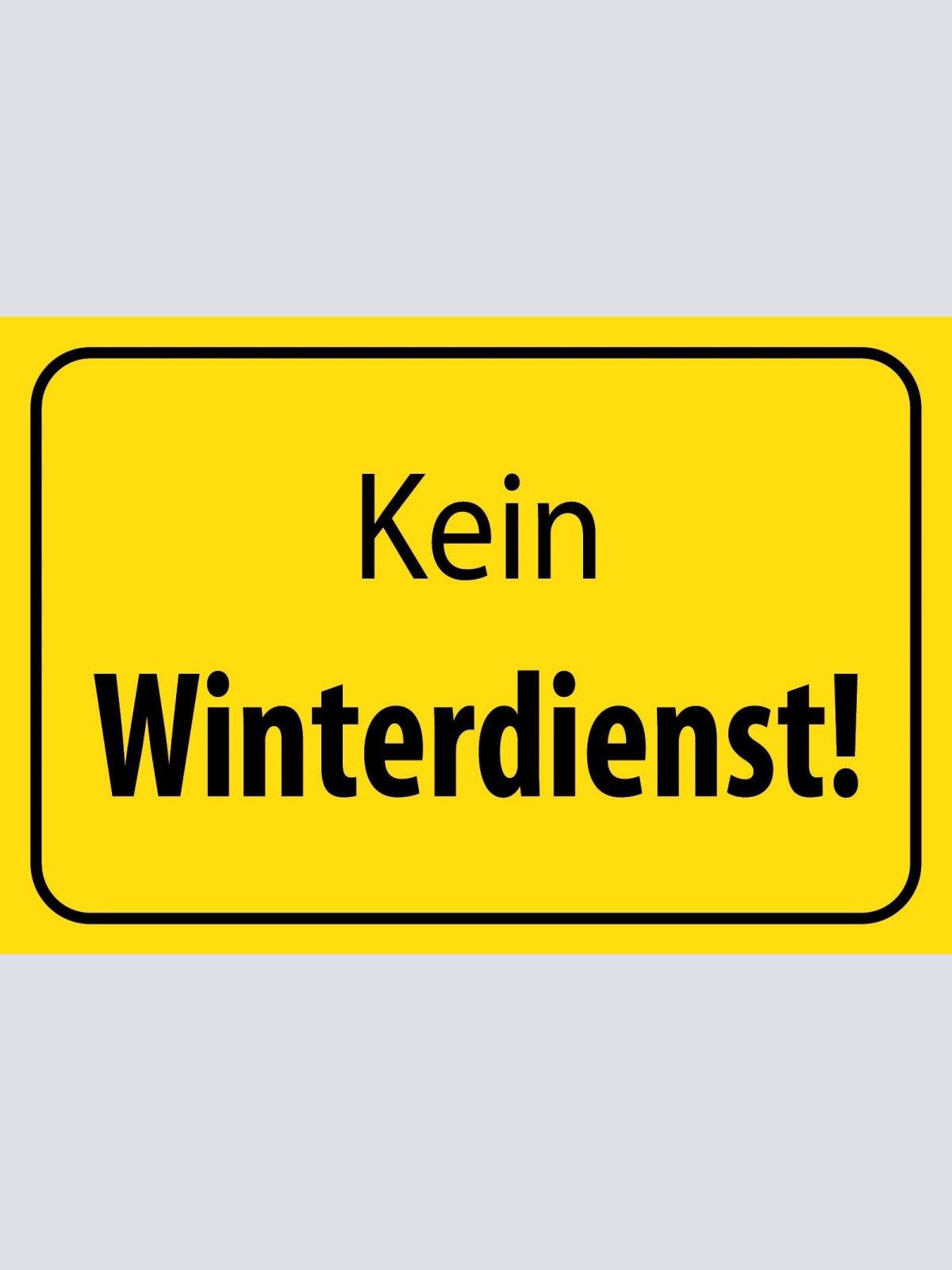 Schild Kein Winter Dienst Schnee Lawine 12x18 / 20x30 / 30x40 Blech od.Holz