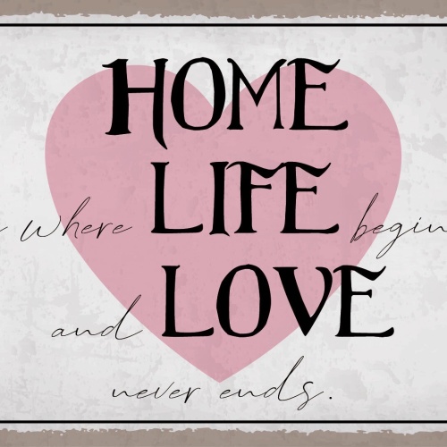 Schild Home Life Love Heim Leben Liebe 12x18 / 20x30 / 30x40 Blech od. Holz