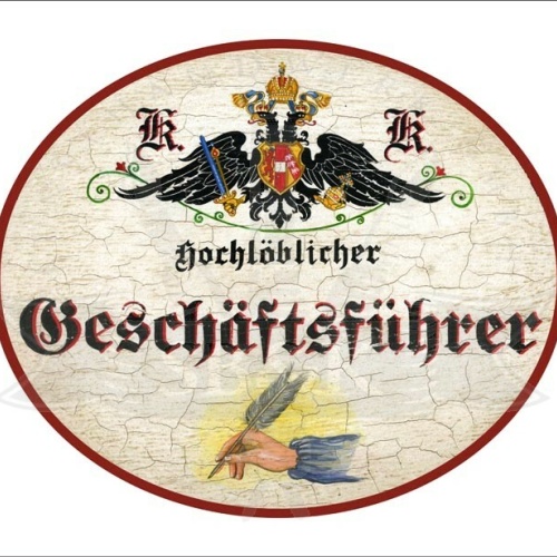 KuK Nostalgie Holzschild - Hochlöblicher Geschäftsführer - Feder Hand TH