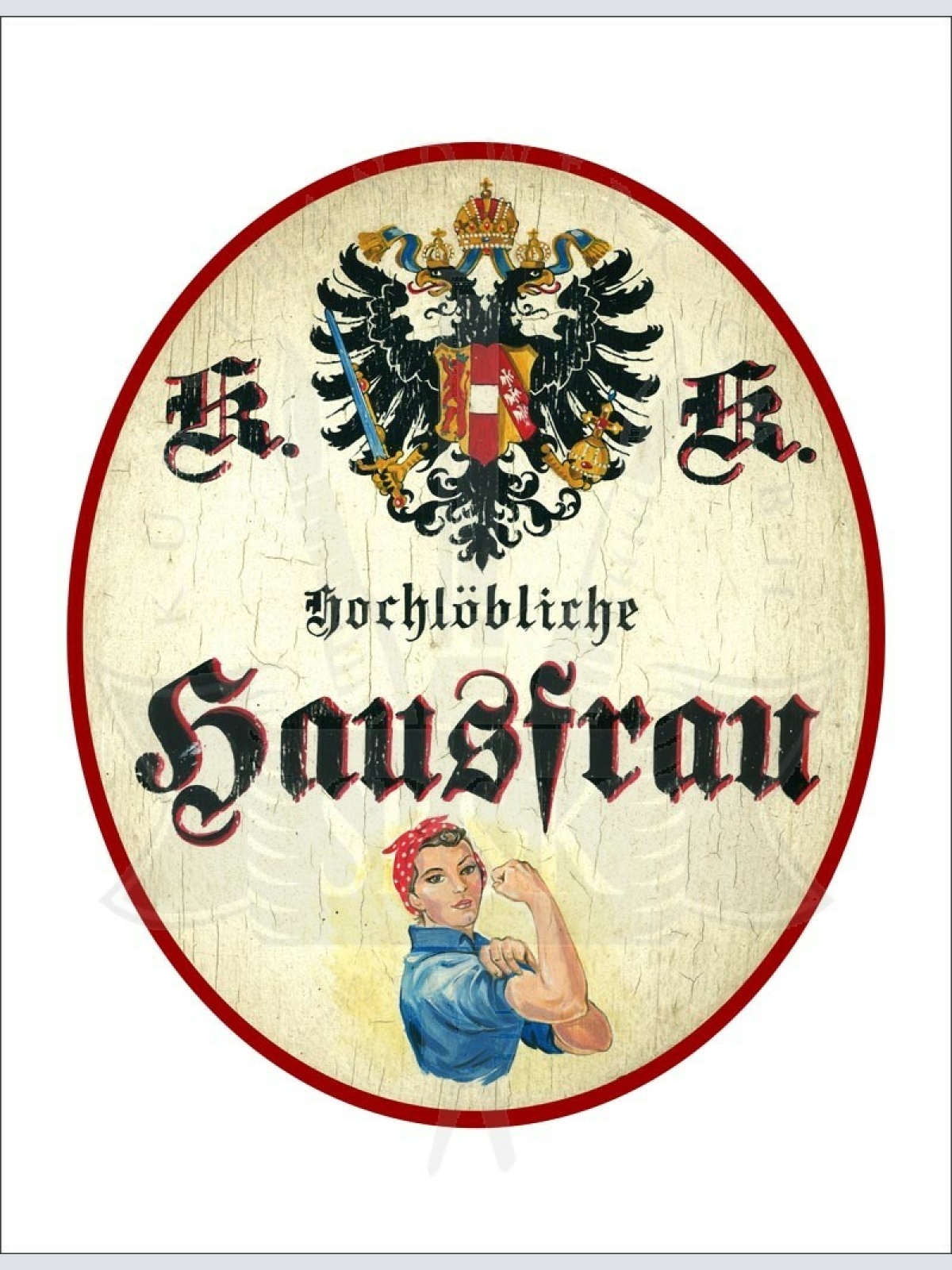 KuK Nostalgie Holzschild - Hochlöbliche Hausfrau TH
