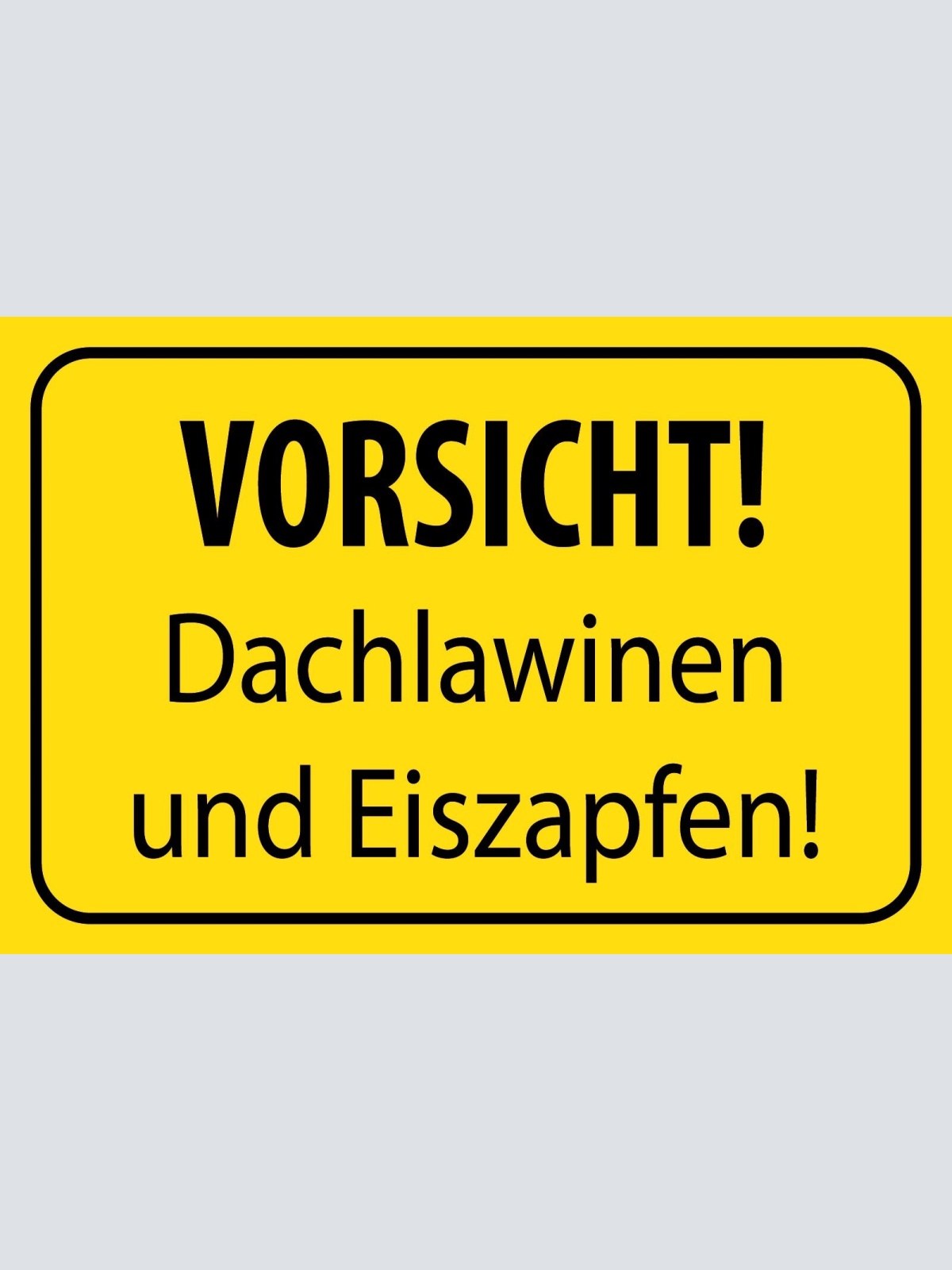 Schild Vorsicht Dach Lawine Eiszapfen Schnee 12x18 / 20x30 / 30x40 Blech od.Holz