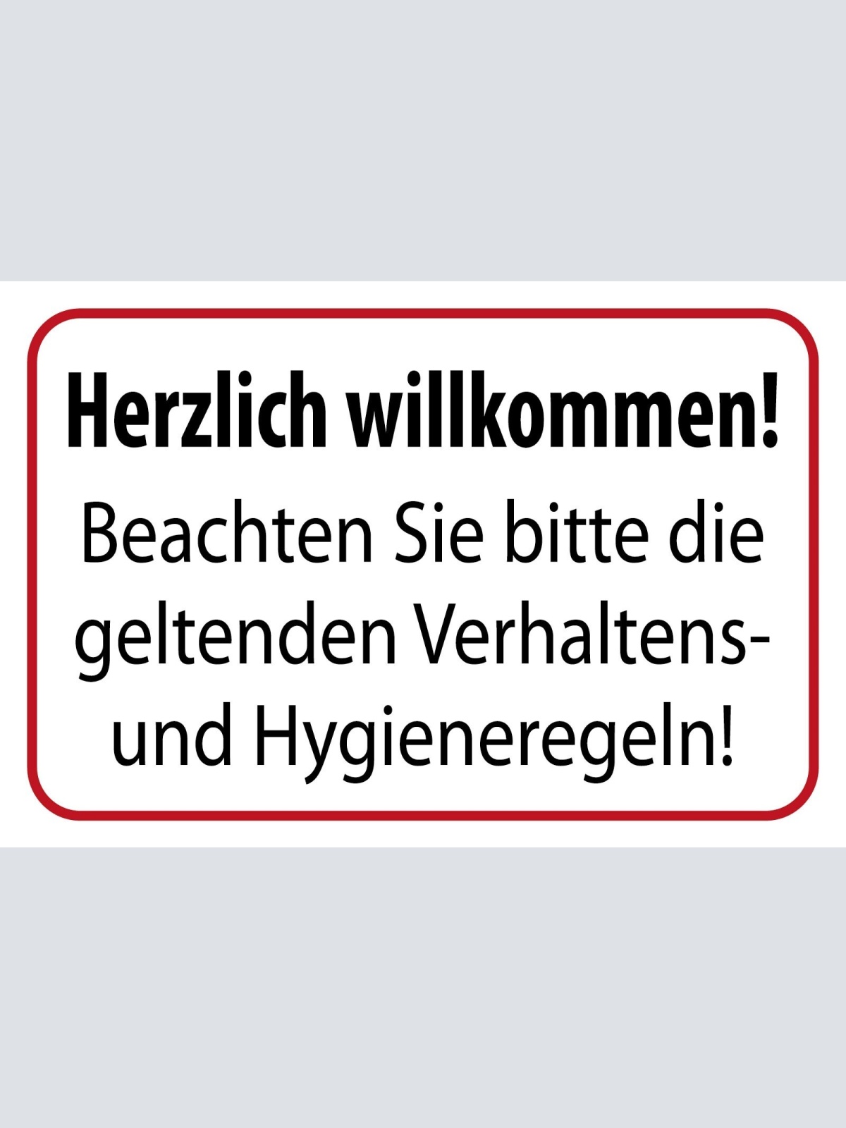 Schild Willkommen Verhalten Hygenie Regeln 12x18 / 20x30 / 30x40 Blech od.Holz