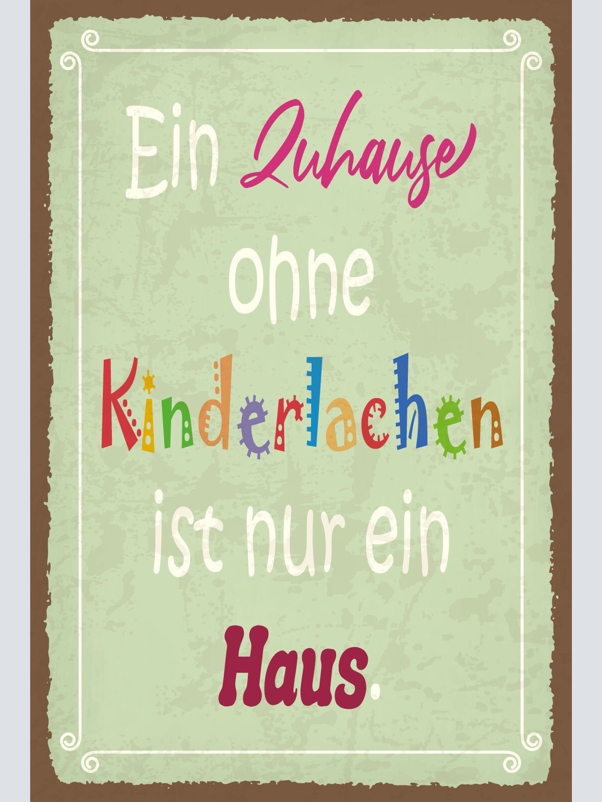 Schild Zuhause Kinder Lachen Haus Familie 12x18 / 20x30 / 30x40 Blech od. Holz