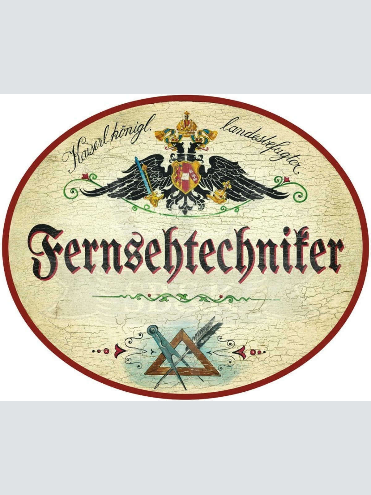 KuK Nostalgie Holzschild - Landesbefugter Fernsehtechniker - Zirkel Feder TH