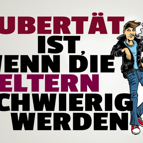 Schild Spruch Pupertät ist wenn die Eltern schwierig werden Jugendliche JW