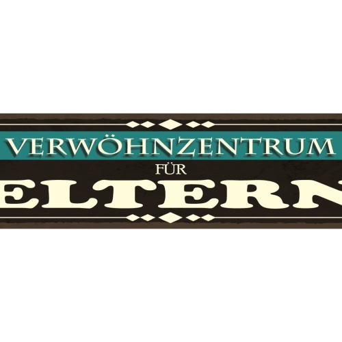 Schild Verwöhn Zentrum Eltern Mutter Vater Familie Kinder 46 x 10 Blech od. Holz