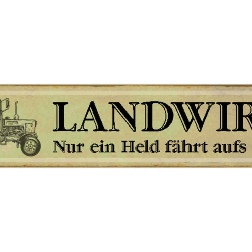 Schild Landwirt Held Feld Traktor Bauer Bauernhof Farm 46 x 10 Blech od. Holz