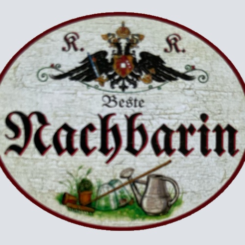 KuK Nostalgie Holzschild Beste Nachbarin Nachbarn Nachbarschaft Haus Schild