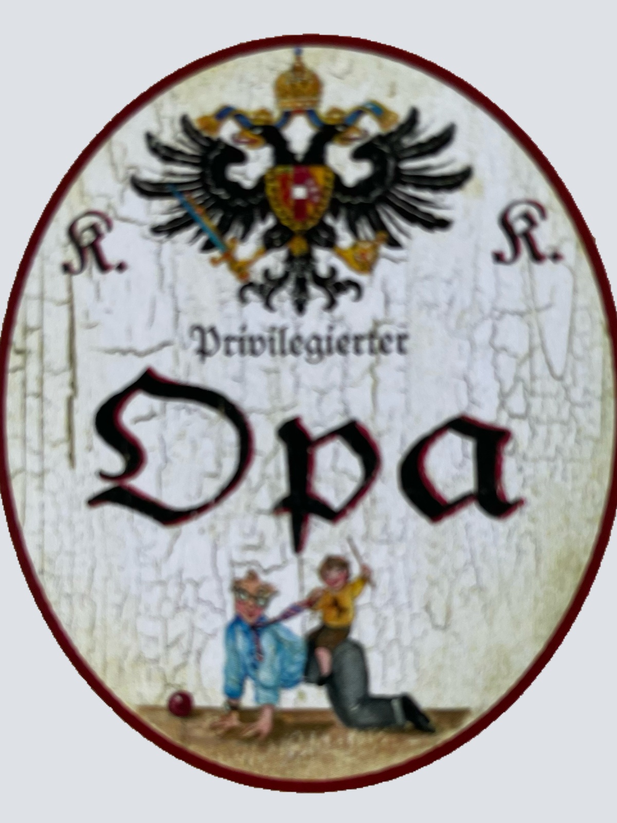 KuK Nostalgie Holzschild Privilegierter Opa Großvater Enkel Kinder Kind Schild