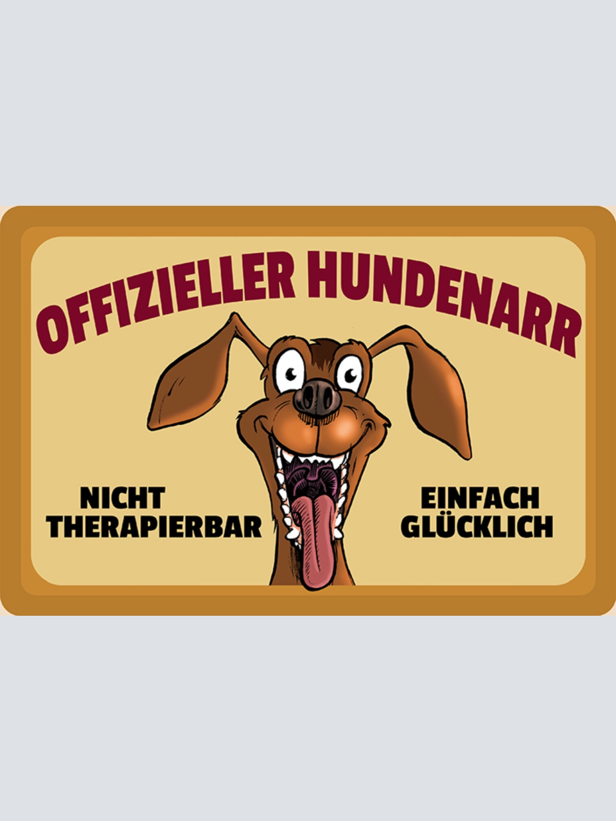 Schild Spruch Offizieller Hundenarr Nicht therapierbar Einfach glücklich JW
