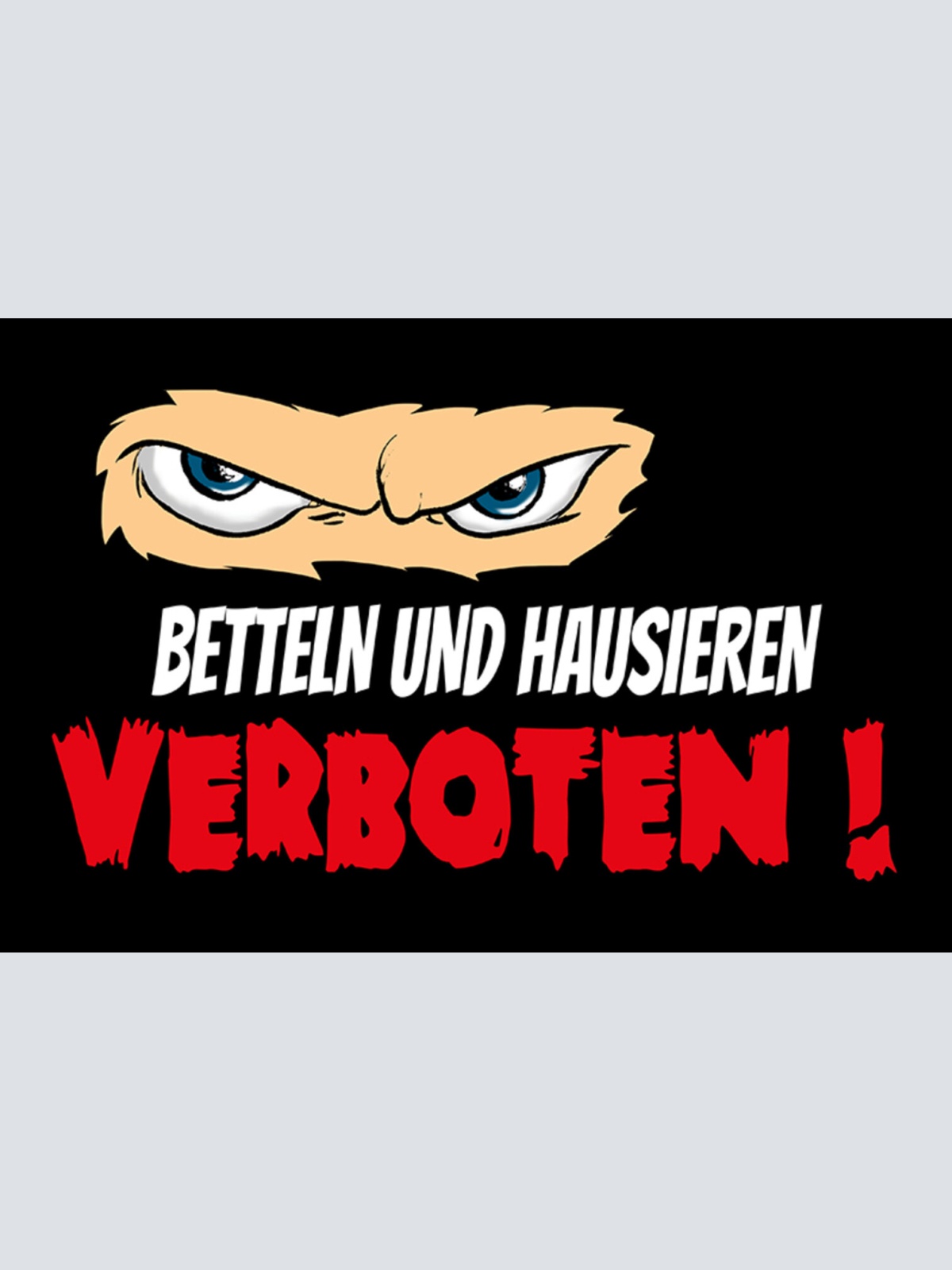 Schild Spruch Betteln und Hausieren verboten Warnung JW