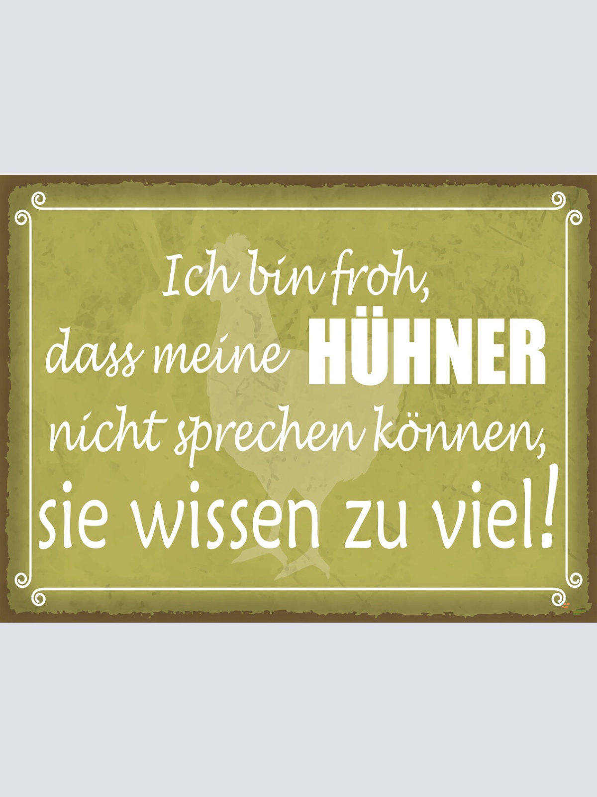 Schild Bin Froh Meine Hühner Nicht Sprechen Können 12x18 20x30 30x40 Blech/Holz