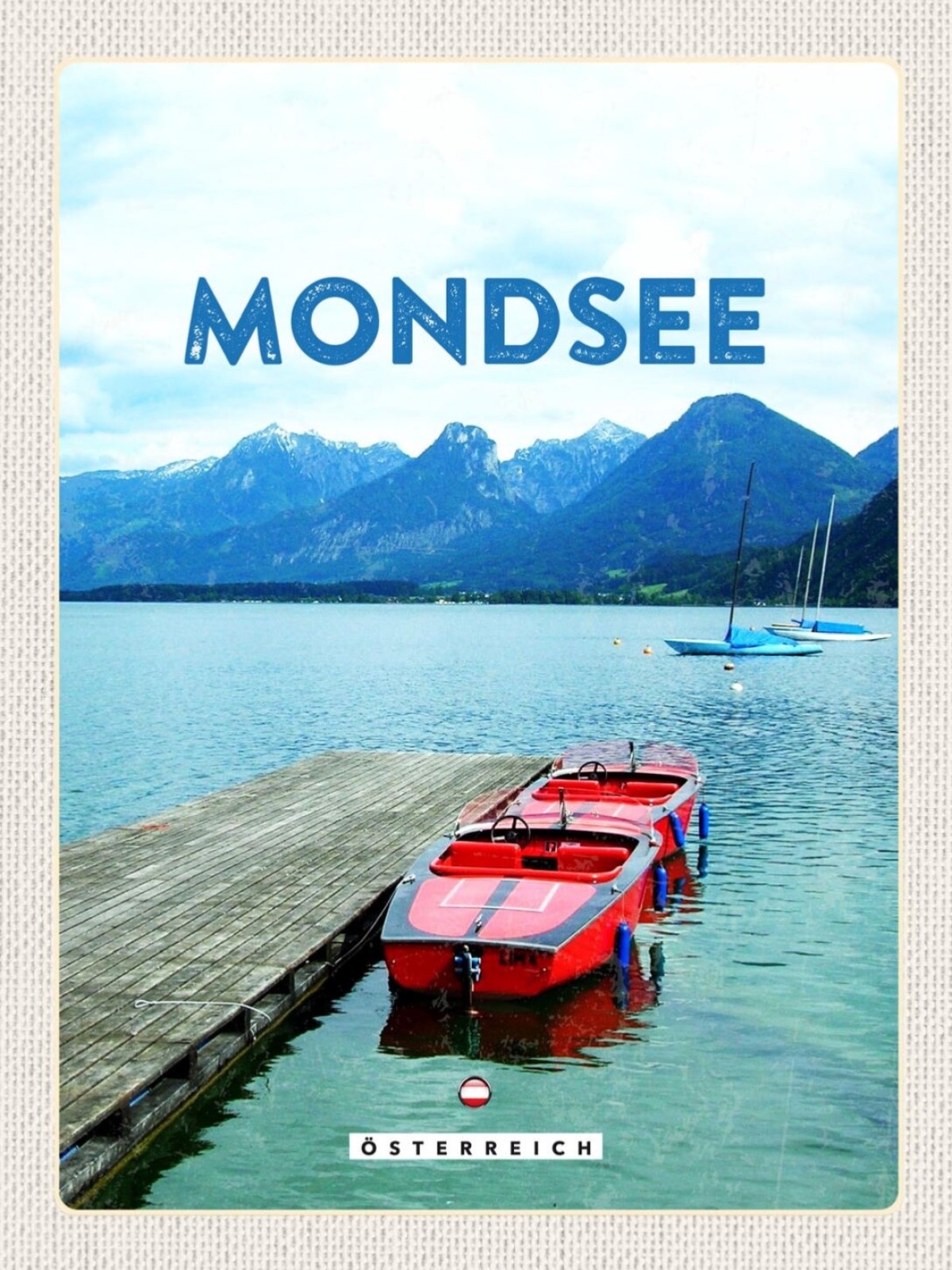Schild Mondsee Österreich Oberösterreich Boot 12x18 20x30 30x40 Blech/Holz