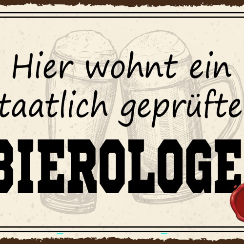 Schild Hier Wohnt Ein Staatlich Geprüfter Bierologe 12x18 20x30 30x40 Blech/Holz