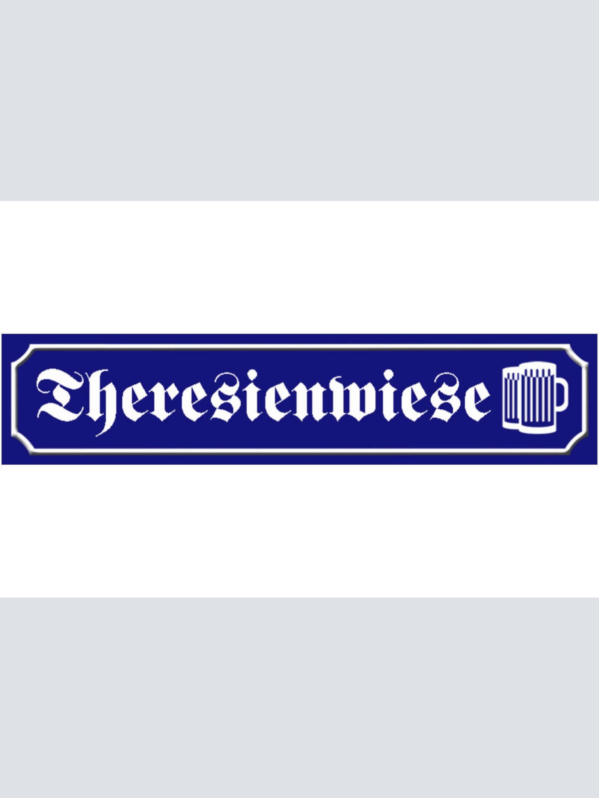Schild Theresienwiese Oktoberfest München Straße Ort Platz 46 x 10 Blech od.Holz