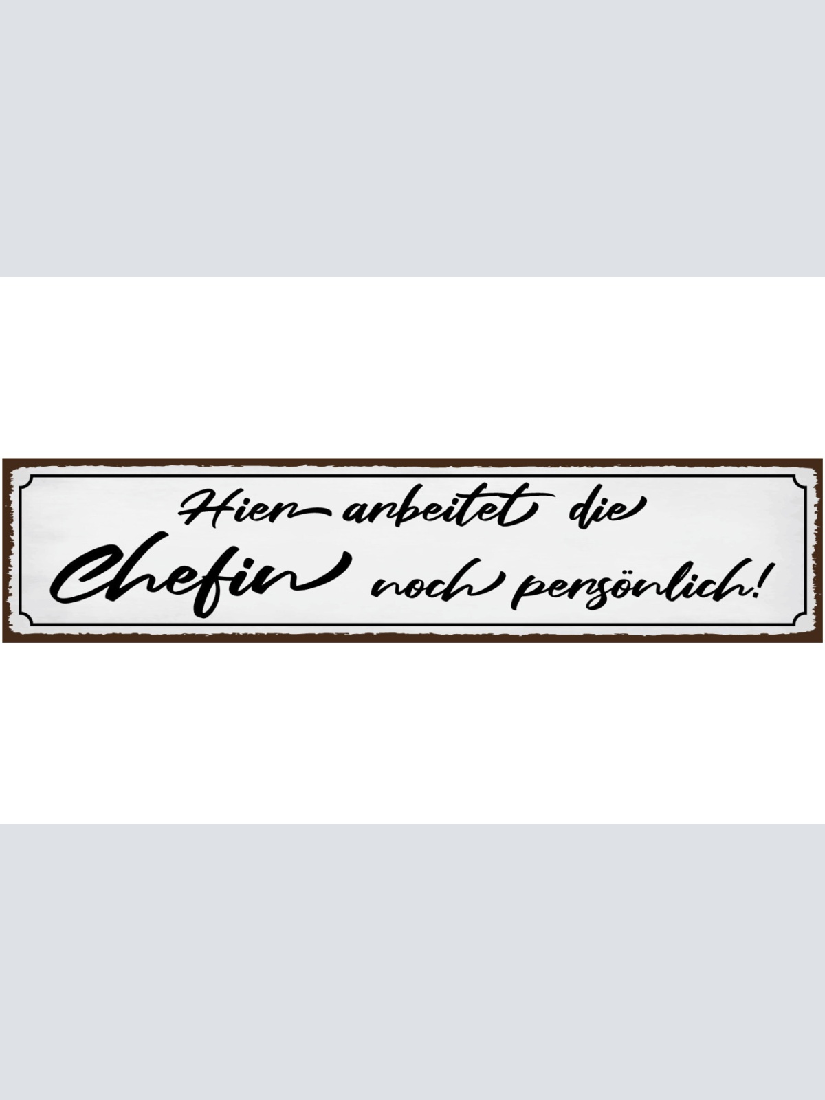 Schild Chef Arbeit Persönlich Selbstständig Firma Job Boss 46 x 10 Blech od.Holz