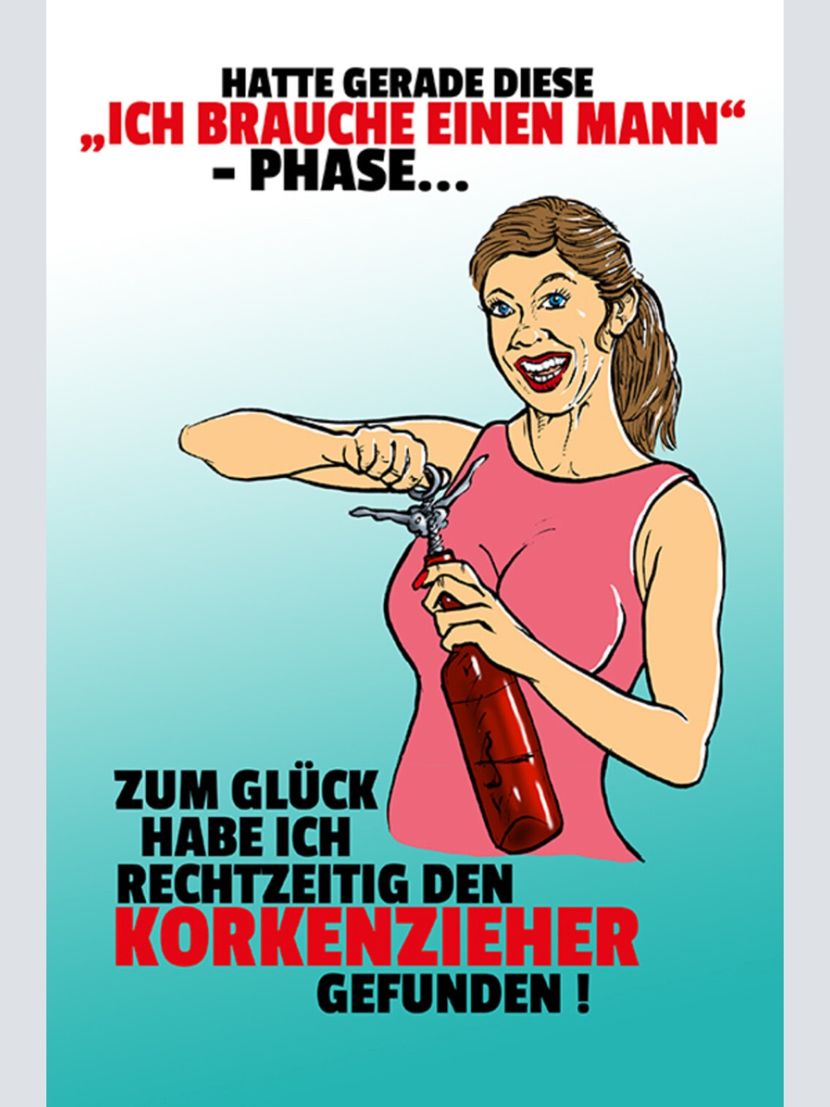 Schild Spruch Ich hatte gerade diese Ich brauche einen Mann Phase Alkohol JW