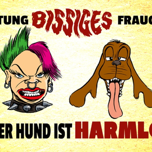 Schild Spruch Achtung bissiges Frauchen Der Hund ist harmlos JW