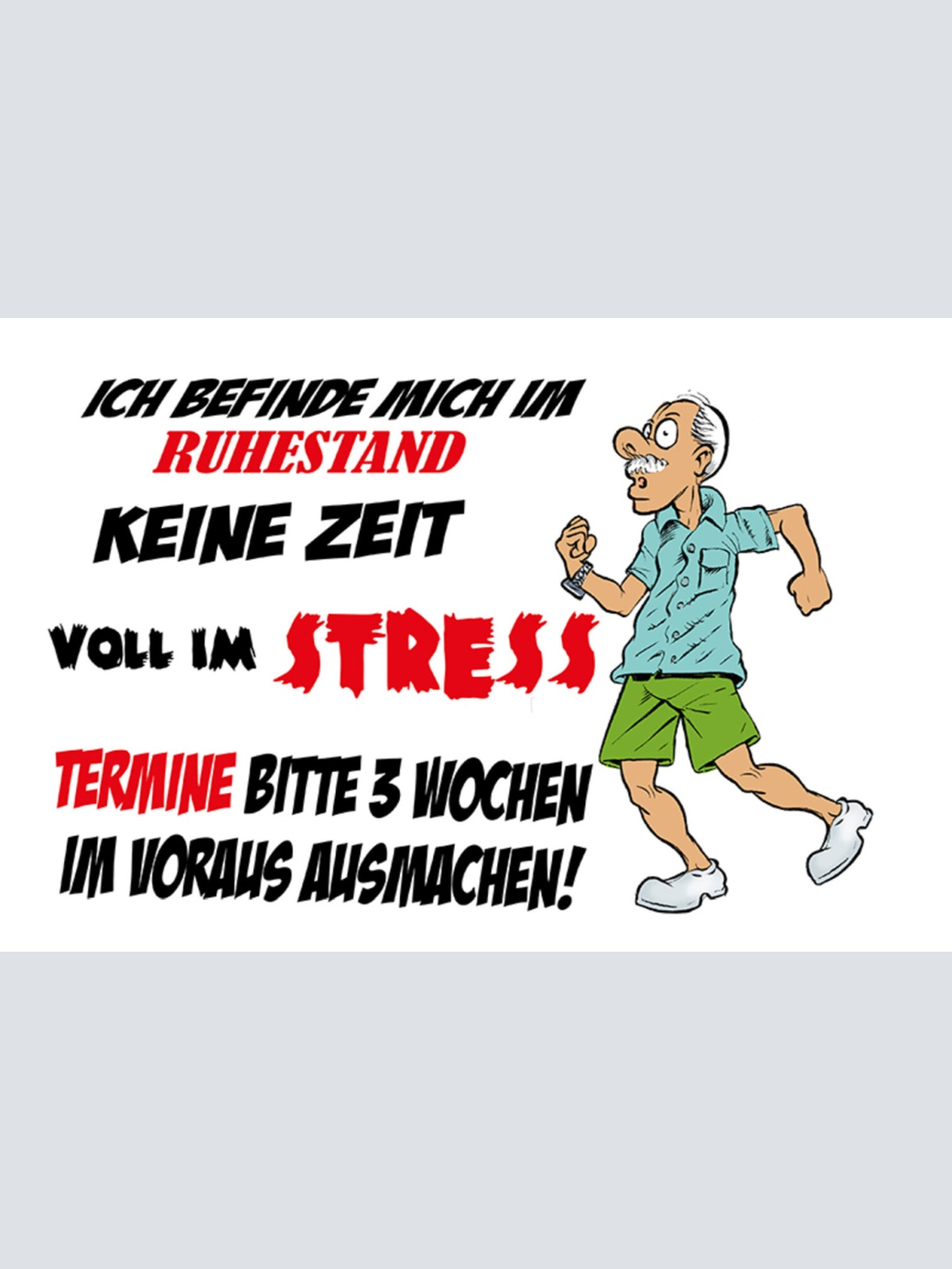 Schild Spruch Ich befinde mich im Ruhestand Kein Zeit Voll im Stress Opa JW