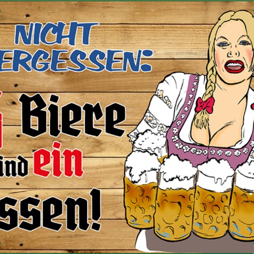 Schild Spruch Nicht vergessen 6 Biere sind ein Essen Alkohol JW