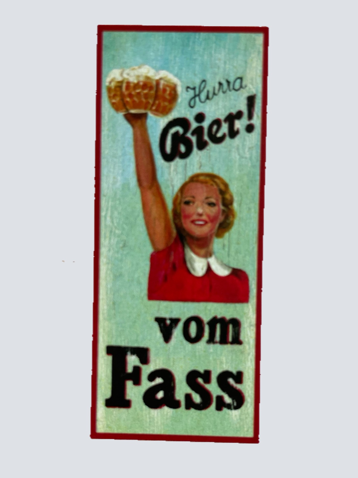 Nostalgie Holzschild Hurra Bier Vom Fass Alkohol Glas Kellnerin Frau Schild