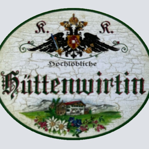 KuK Nostalgie Holzschild Hochlöbliche Hüttenwirtin Wirt Wirtshaus Schild