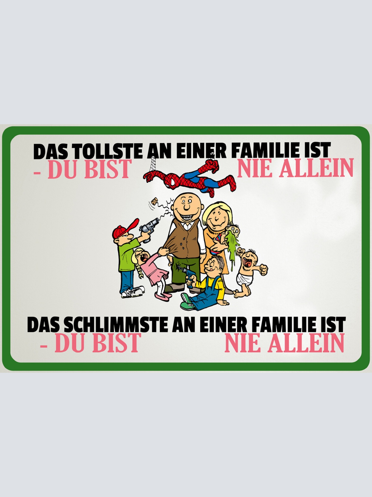 Schild Spruch Das tollste an einer Familie ist du bist nie allein Kinder JW