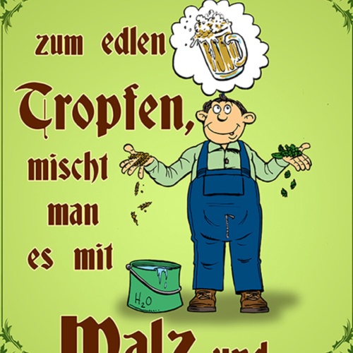 Schild Spruch Auch Wasser wird zum edlen Tropfen mischt mit Hopfen Alkohol JW