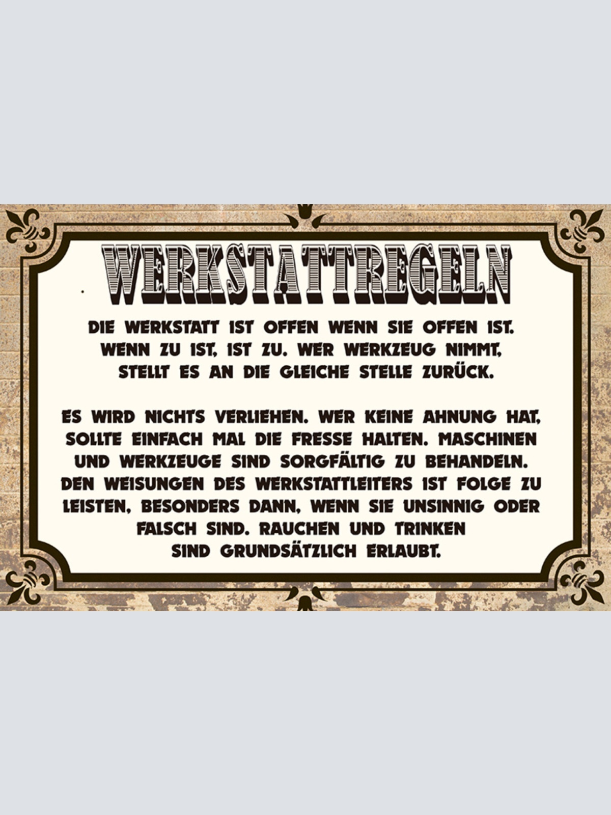 Schild Spruch Werkstattregeln Die Werkstatt ist offen wenn sie offen ist JW