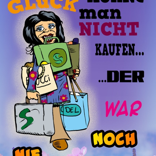 Schild Spruch Wer glaubt Glück nicht kaufen war nie shoppen Frauen JW