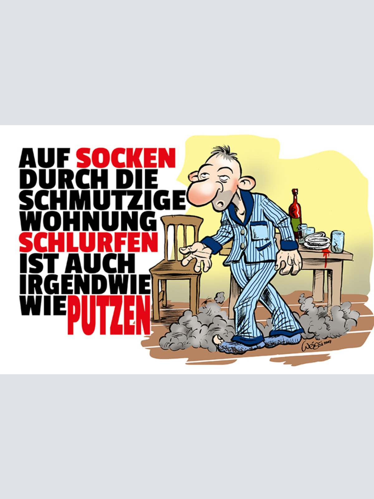 Schild Spruch Auf Socken durch die Wohnung schlurfen auch irgendwie putzen JW
