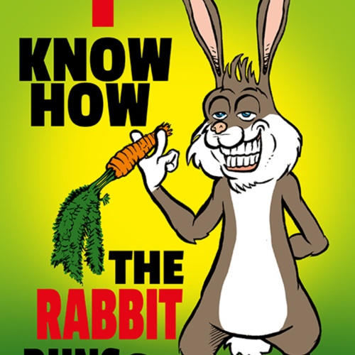 Schild Spruch I know how the rabbit runs Ich weiß wie der Hase läuft JW