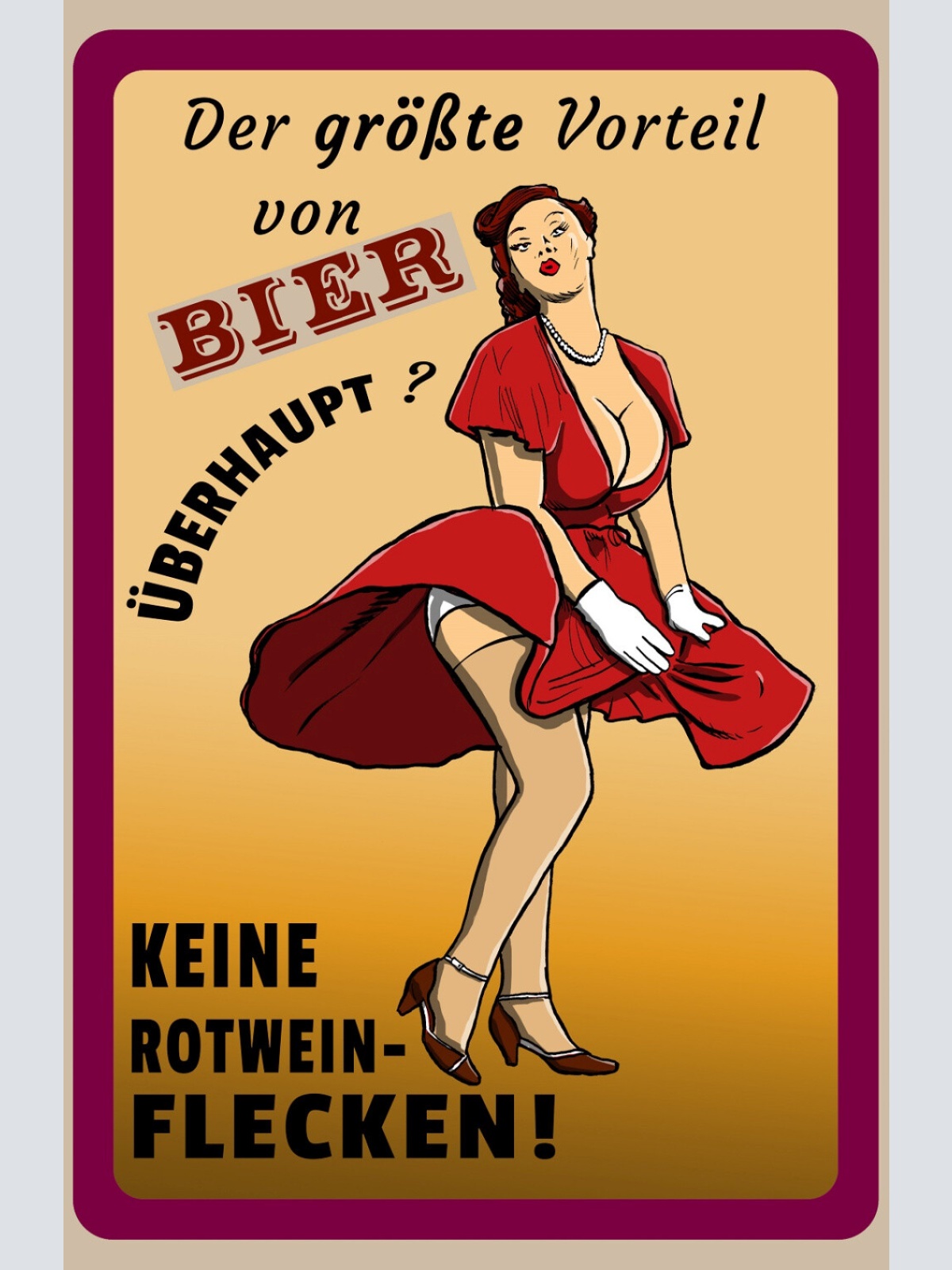 Schild Spruch Größter Vorteil von Bier Kene Rotweinflecken Alkohol Sexy JW