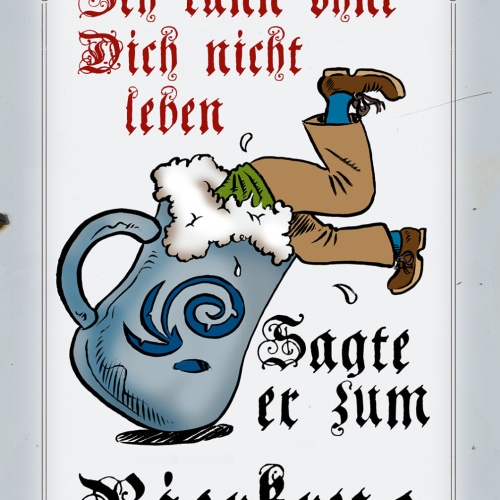 Schild Spruch Ich kann ohne Bierkrug nicht leben Alkohol JW