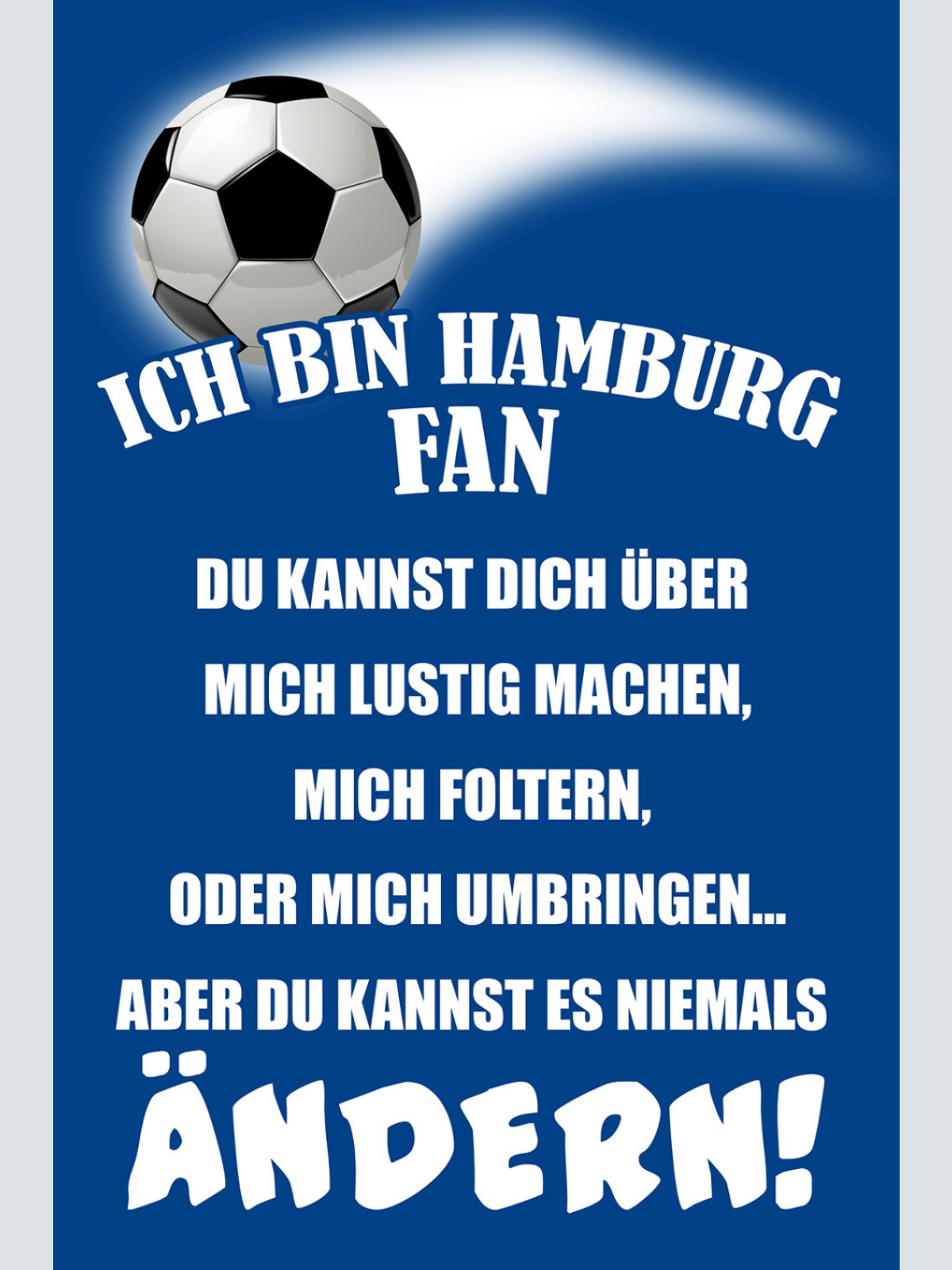 Schild Spruch Ich bin Hamburg-Fan Kannst es niemals ändern Fußball JW