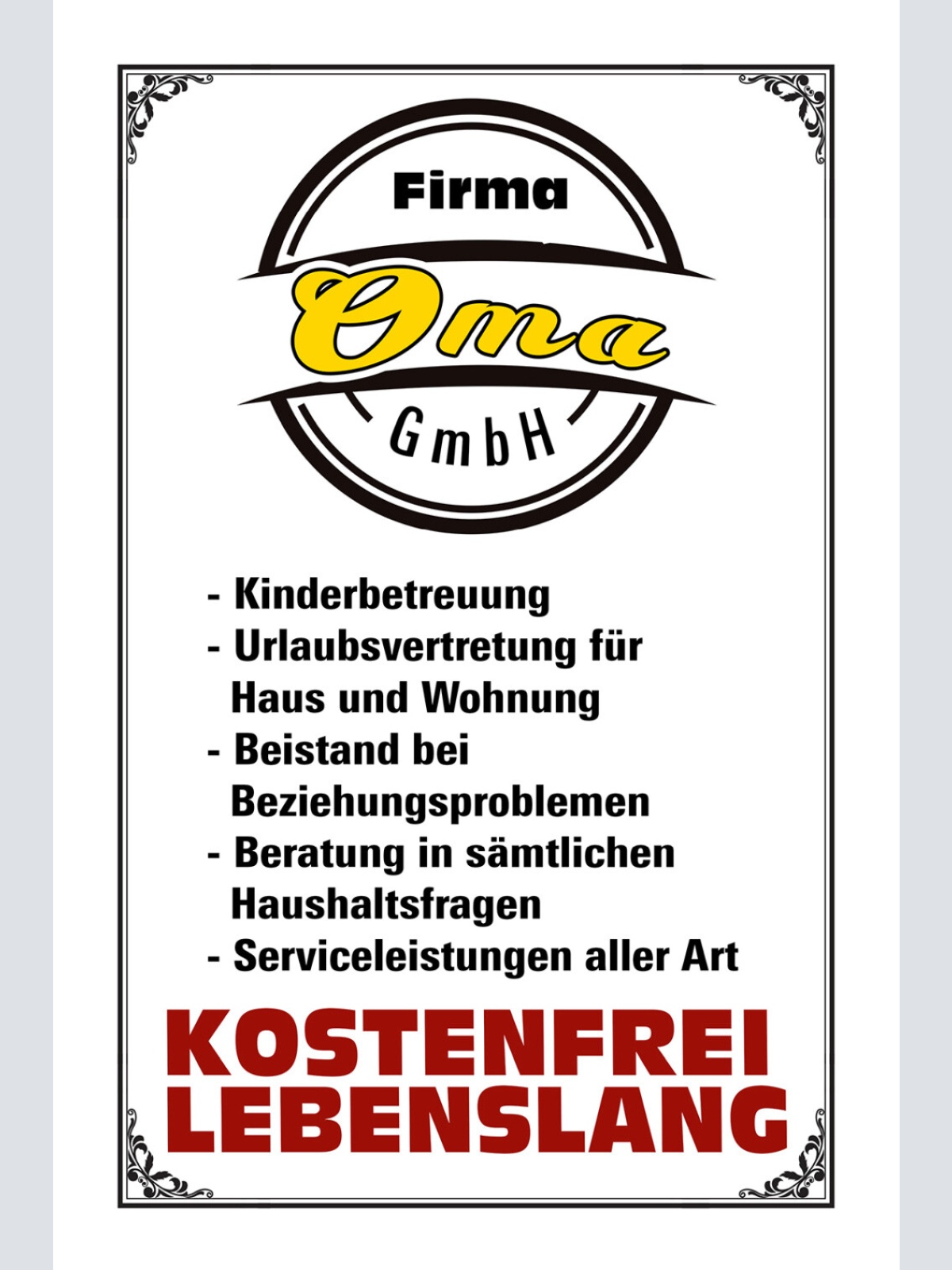 Schild Spruch Firma Oma GmbH Kostenfrei Lebenslang JW