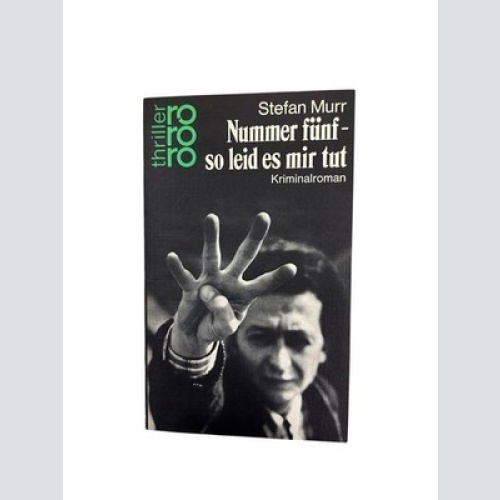 Nummer fünf - so leid es mir tut. Kriminalroman Murr, Stefan: