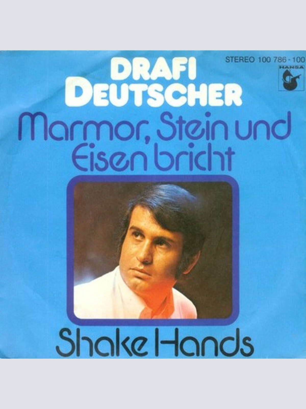 7", Single, RE Drafi Deutscher - Marmor, Stein Und Eisen Bricht