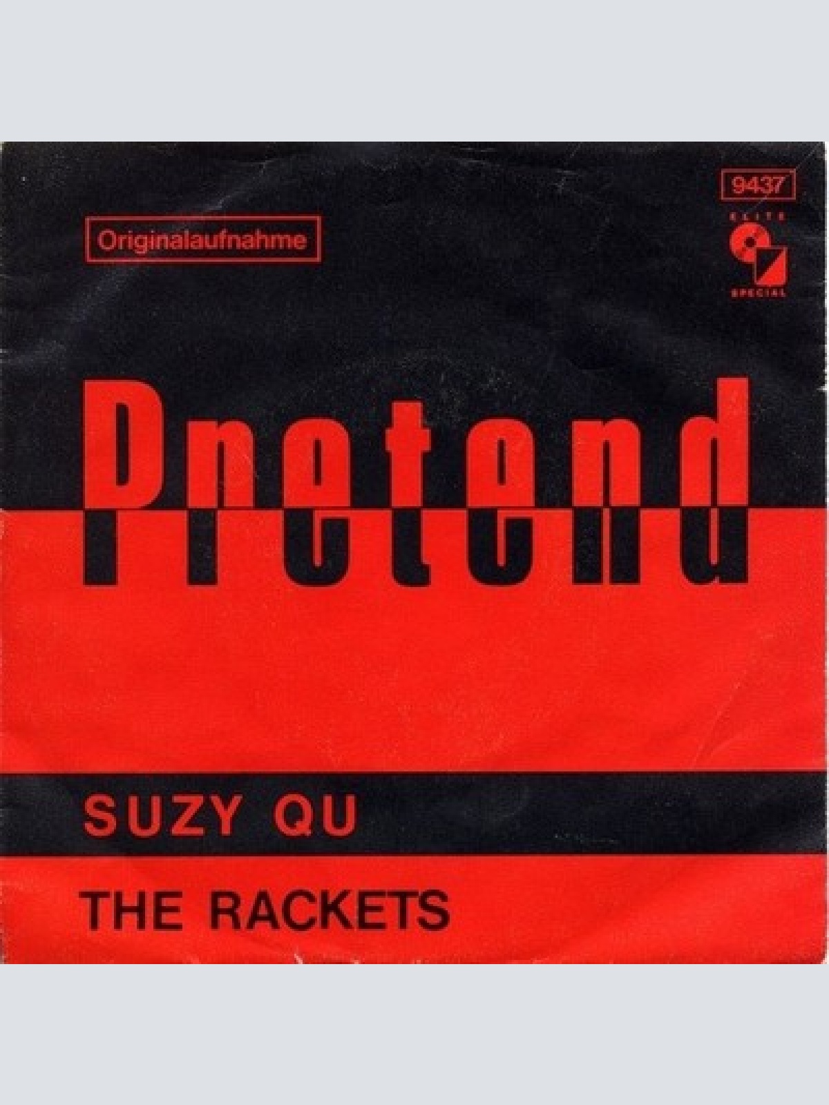 7", Single, RP The Rackets* - Pretend / Suzy Qu