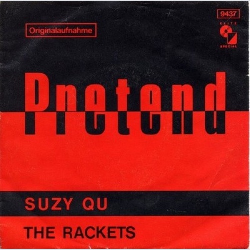 7", Single, RP The Rackets* - Pretend / Suzy Qu
