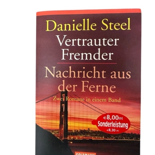 Vertrauter Fremder / Nachricht aus der Ferne Zwei Romane in einem Band / Daniell