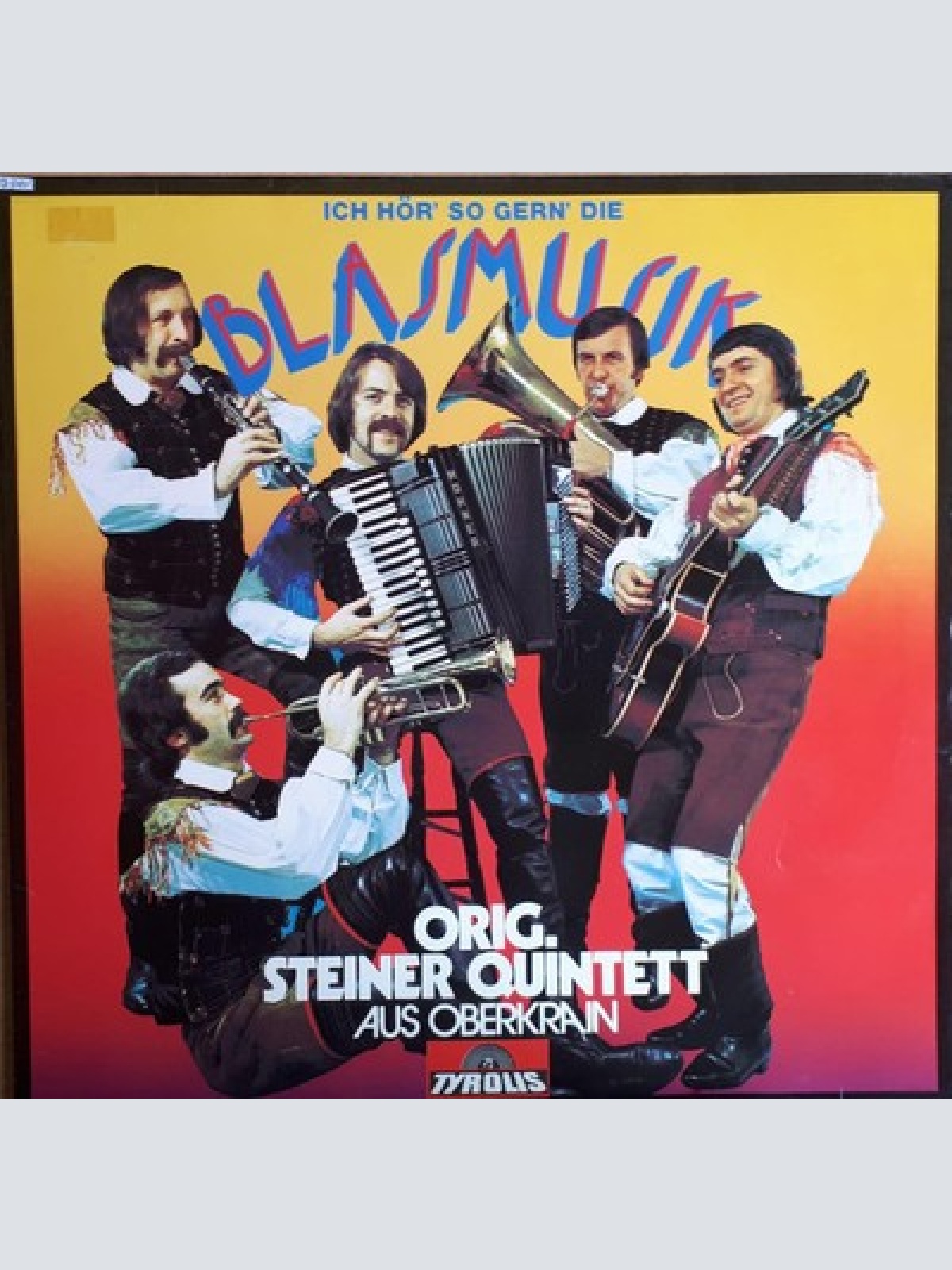 Orig. Steiner Quintett Aus Oberkrain* - Ich Hör' So Gern' Die Blasmusik (LP, ...