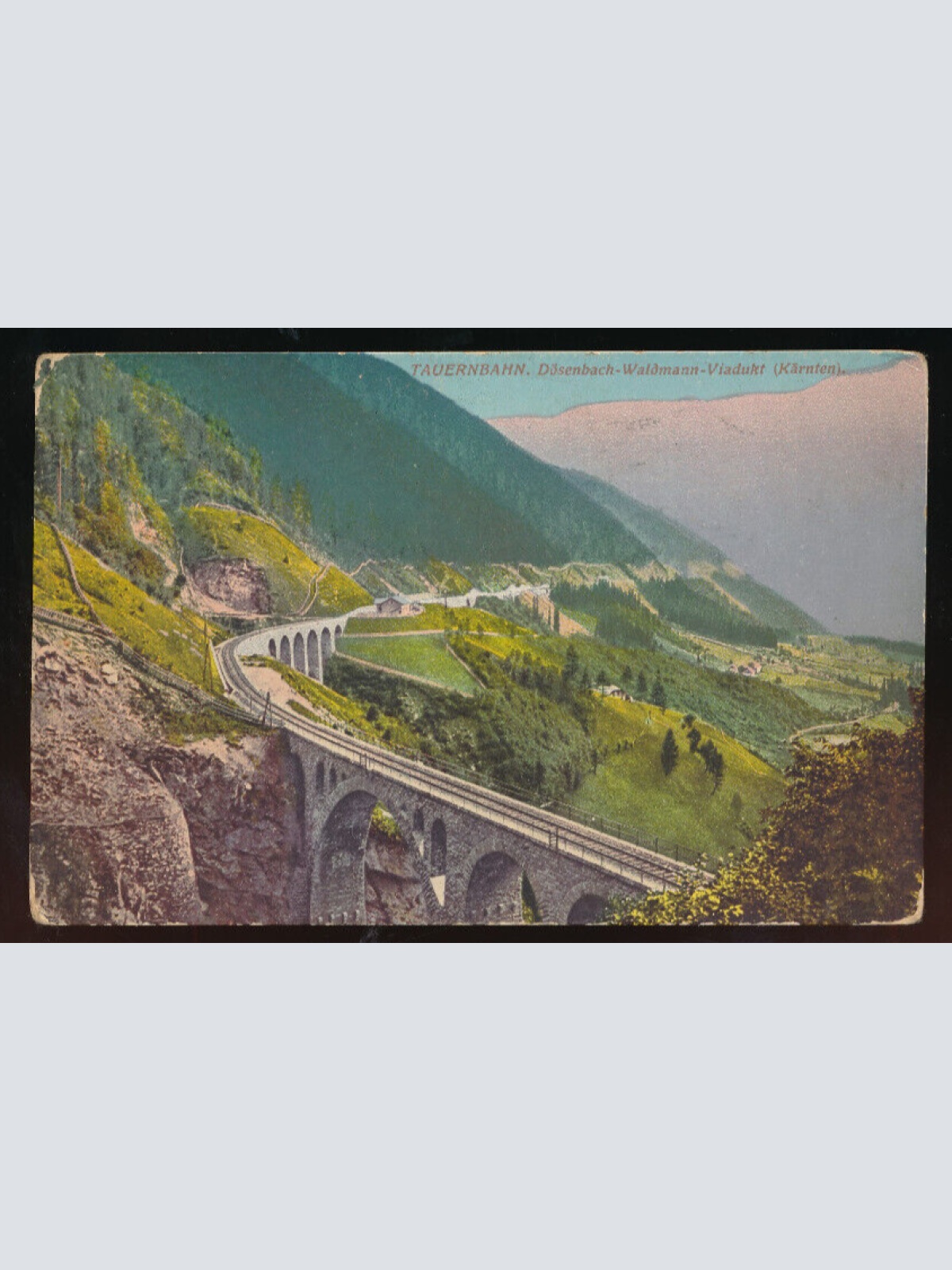 AK von der Tauernbahn Dösenbach-Waldamnn Kärnten (5812)