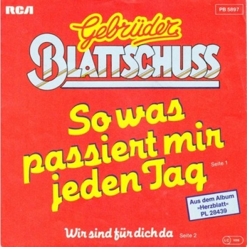 7", Single Gebrüder Blattschuss - So Was Passiert Mir Jeden Tag